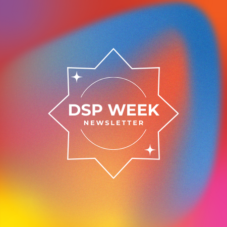 DSP Week Newsletter